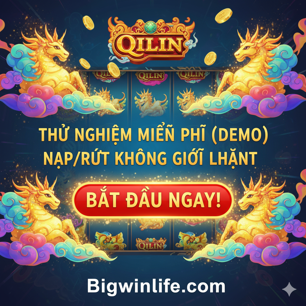 Hình ảnh kêu gọi hành động, có biểu tượng Qilin, chữ BIG WIN và nút Đăng Ký Ngay - Nhận Thưởng 100% tại Bigwinlife.com nổi bật.